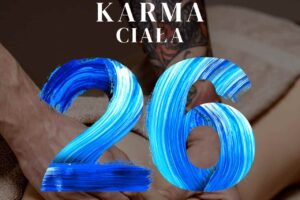 Karma 26. Karma Ciała. Liczba karmiczna 26